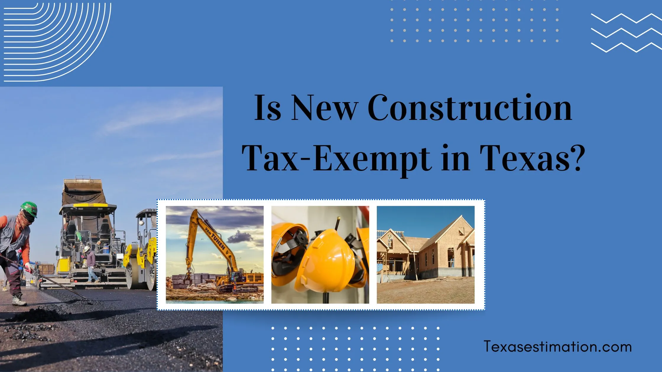 Is New Construction Tax Exempt in Texas